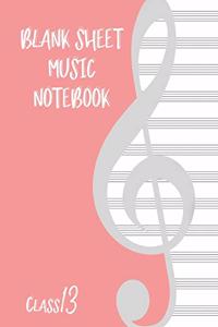 Blank Sheet Music Composition Manuscript Staff Paper Art Music CLASS 13 Notebook Birthday Gift