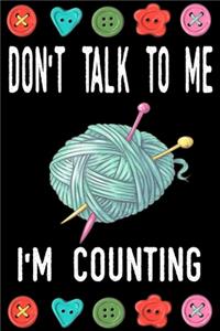 Don't talk to me I'm Counting