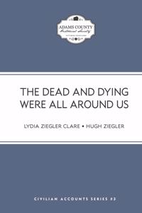 Dead and Dying Were All Around Us