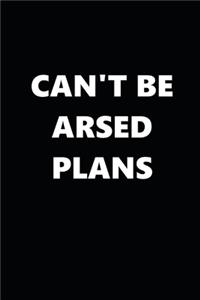 2020 Daily Planner Funny Humorous Can't Be Arsed Plans 388 Pages