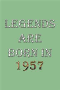 Legends Are Born In 1957 Notebook