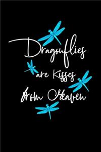 Dragonflies are kisses from heaven