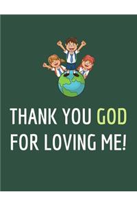 Thank You God for Loving Me!
