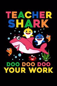 Teacher Shark Doo Doo Doo Your Work
