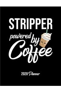 Stripper Powered By Coffee 2020 Planner