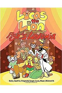 Lucas the Lion Fights Lukemia