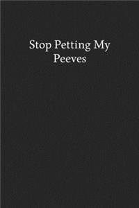 Stop Petting My Peeves