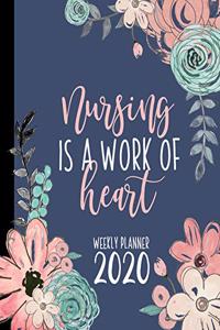 Nursing Is A Work Of Heart Weekly Planner