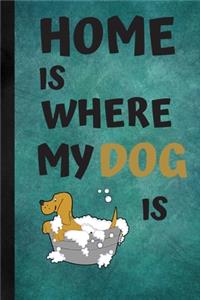 Home Is Where My Dog Is