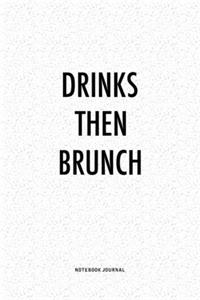 Drinks Then Brunch