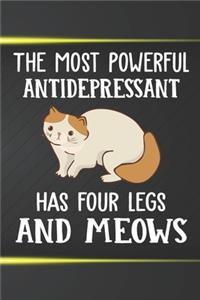 The Most Antidepressant Has Four Legs and Meows Notebook Journal