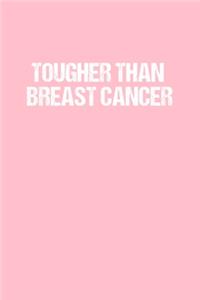Tougher Than Breast Cancer