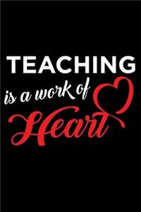 Teaching Is A Work Of Heart