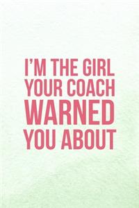 I'm The Girl You Coach Warned You About