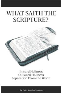 What Saith The Scripture?