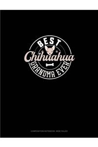 Best Chihuahua Grandma Ever