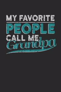 My Favorite People Call me Grandpa