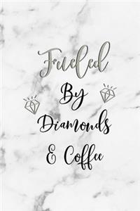 Fueled By Diamonds & Coffee