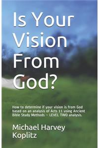 Is Your Vision From God?