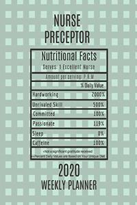 Nurse Preceptor Nutritional Facts Weekly Planner 2020