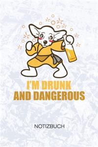 I'm Drunk and Dangerous