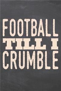 Football till i Crumble