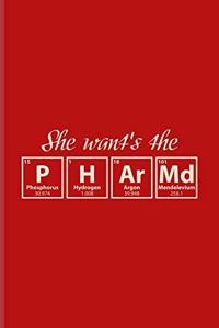 She Want's The Pharm.D.