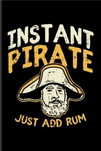 Instant Pirate Just Add Rum