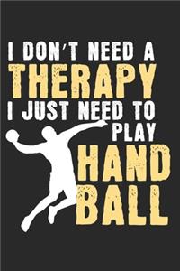 I don't need a therapy - I just need to play handball