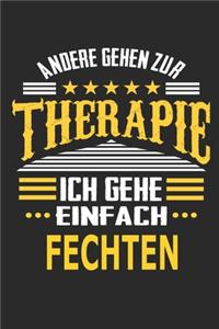 Andere gehen zur Therapie Ich gehe einfach Fechten