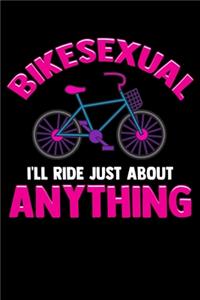 Bikesexual I'll Ride Just About Anything