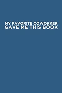 My Favorite Coworker Gave Me This Book