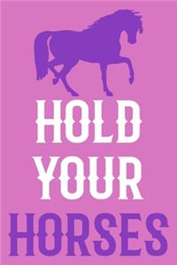 Hold Your Horses