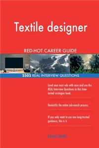 Textile designer RED-HOT Career Guide; 2502 REAL Interview Questions