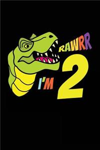 Rawrr I'm 2: Birthday Journal For Kids Age 2