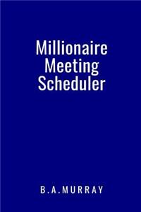 Millionaire Meeting Scheduler