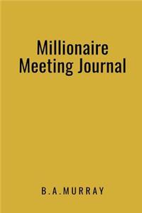 Millionaire Meeting Journal