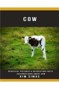 Cow: Beautiful Pictures & Interesting Facts Children Book about Cow