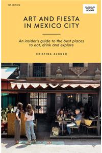 Art and Fiesta in Mexico City