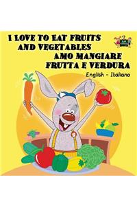 I Love to Eat Fruits and Vegetables Amo mangiare frutta e verdura