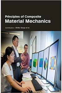 Principles of Composite Material Mechanics