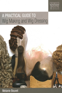Practical Guide to Wig Making and Wig Dressing