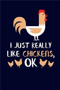 I Just Really Like Chickens, Ok