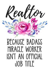 Realtor Because Badass Miracle Worker Isn't an Official Job Title