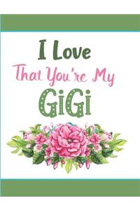 I Love That You're My Gigi