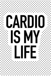 Cardio Is My Life