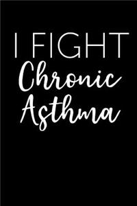 I Fight Chronic Asthma