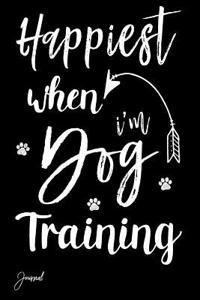 Happiest When I'm Dog Training Journal