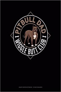 Pitbull Dad Wiggle Butt Club