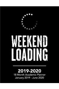 Weekend Loading - 2019 - 2020 - 18 Month Academic Planner - January 2019 - June 2020
